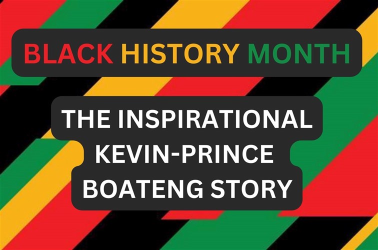 Black History Month – The Inspirational Kevin Prince Boateng Story